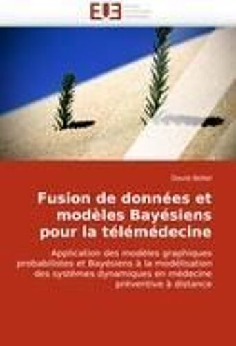 Fusion De Données Et Modèles Bayésiens Pour La Télémédecine
