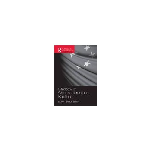 Handbook Of China's International Relations