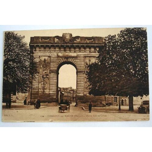 Carte Postale Ancienne Marne Chalons Sur Marne Porte Sainte Croix