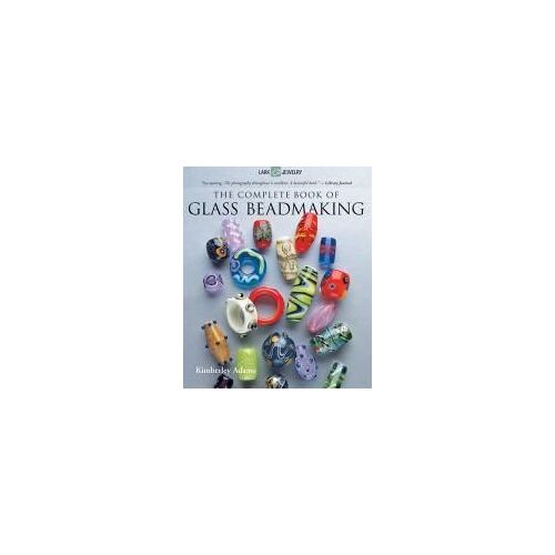 The Complete Book Of Glass Beadmaking