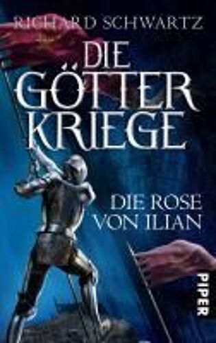 Die Götterkriege 01. Die Rose Von Illian