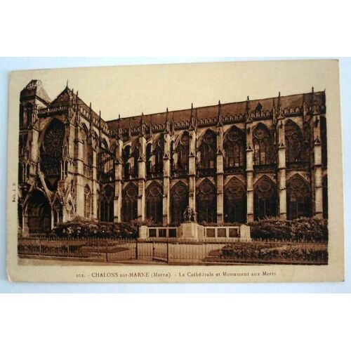 Carte Postale Ancienne Marne Chalons Sur Marne La Cathedrale Et Monument Aux Morts