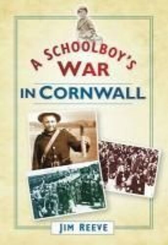 A Schoolboy's War In Cornwall