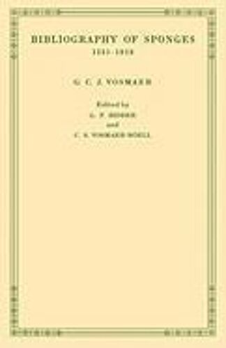 Bibliography Of Sponges 1551 1913