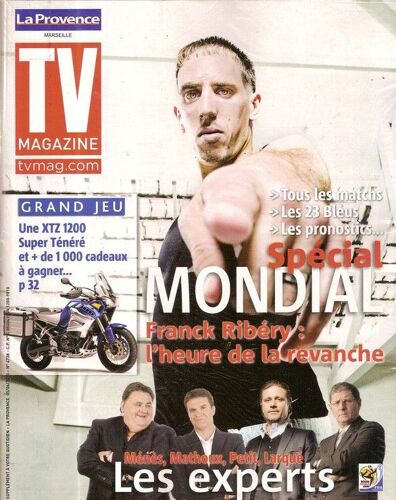 Tv Magazine (La Provence)  N° 04738 : Franck Ribery, Special Mondial 2010, Pierre Ménès, Jean-Michel Larqué, Emmanuelle Petit, Hervé Mathoux (Canal Football Club)