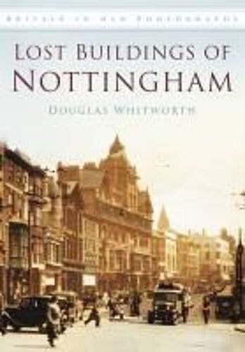 Lost Buildings Of Nottingham