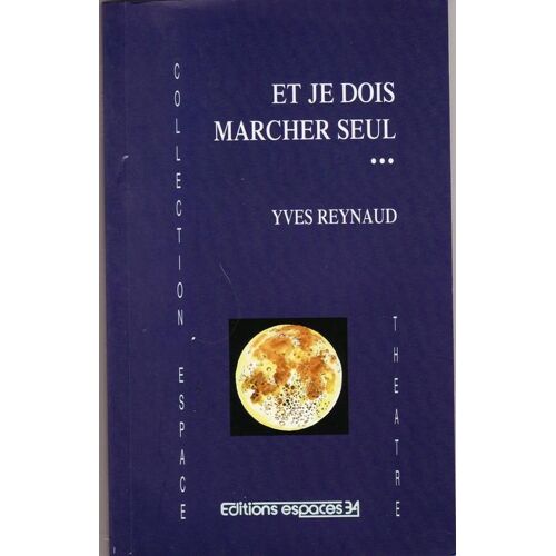 Et Je Dois Marcher Seul