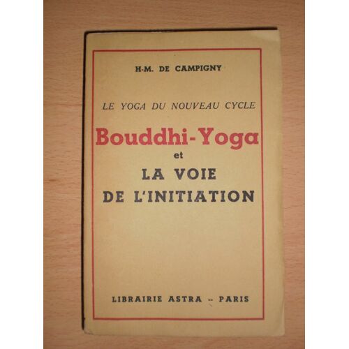 Le Yoga Du Nouveau Cyce Bouddhi-Yoga Et La Voie De L Initiation