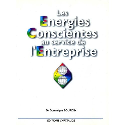 Les Énergies Conscientes Au Service De L'entreprise