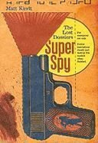 Super Spy: The Lost Dossiers