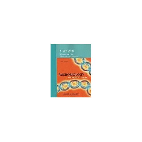 Bauman, R: Study Guide For Microbiology With Diseases By Tax