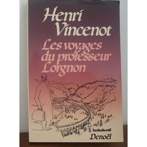 Les Voyages Du Professeur Lorgnon