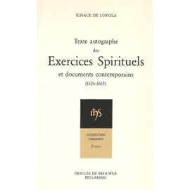 Exercices Spirituels Tome 1 - Texte Autographe - Et Documents Contemporains