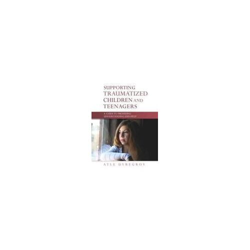 Supporting Traumatized Children And Teenagers
