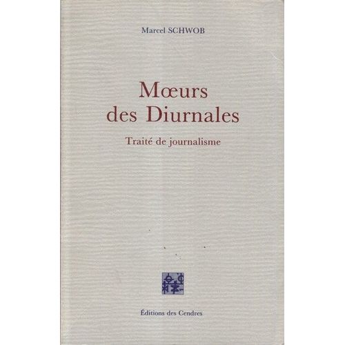 Moeurs Des Diurnales - Traité De Journalisme