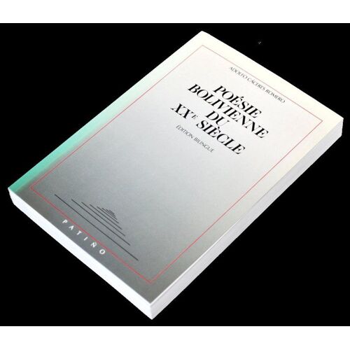 Poésie Bolivienne Du Xxe Siècle - Édition Bilingue