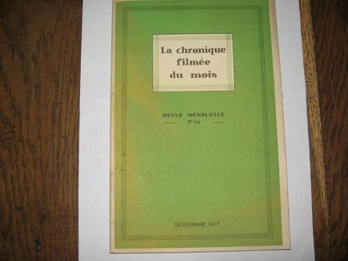 La Chronique Filmee Du Mois 1937  N° 44 : Fragues L P Morton Fullterton Leautaud Descaves ..
