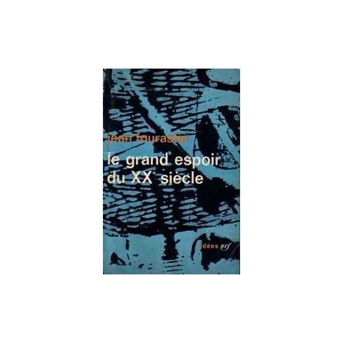 Le Grand Espoir Du Xxème Siècle