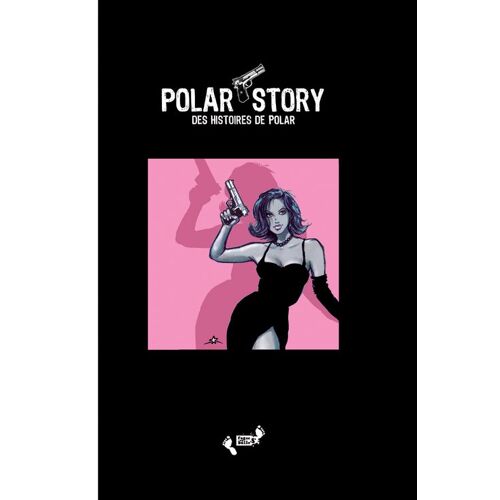 Polar Story - Des Histoires De Polar