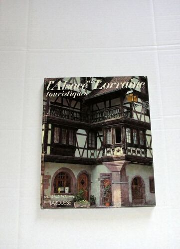 L'alsace Et La Lorraine Touristiques L'alsace Et La Lorraine Touristiques