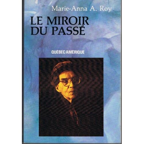 Le Miroir Du Passe.