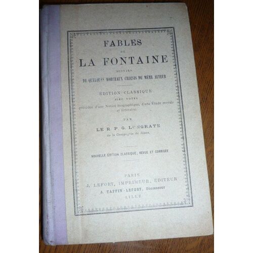 Fables De La Fontaine, Suivies De Quelques Morceaux Choisis Du Même Auteur
