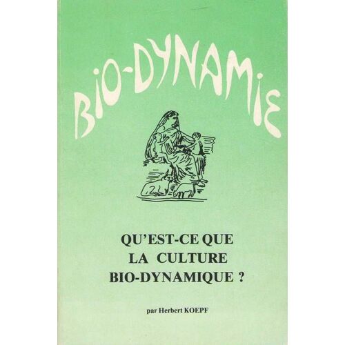 Qu'est-Ce Que La Culture Bio-Dynamique ?