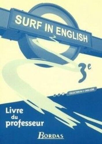 Anglais 3e Surf In English - Livre Du Professeur
