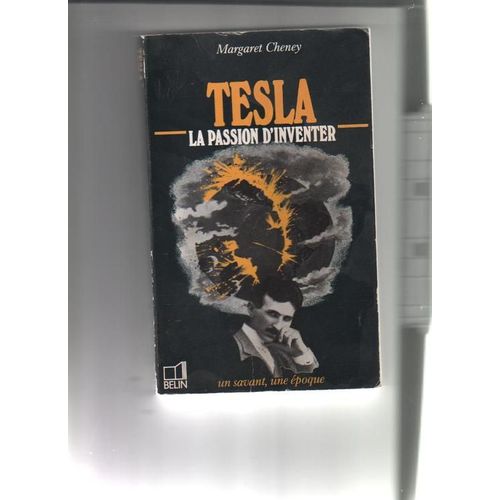 Tesla - 1856-1943, La Passion D'inventer