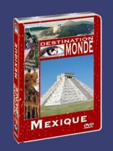 Destination Monde : Mexique