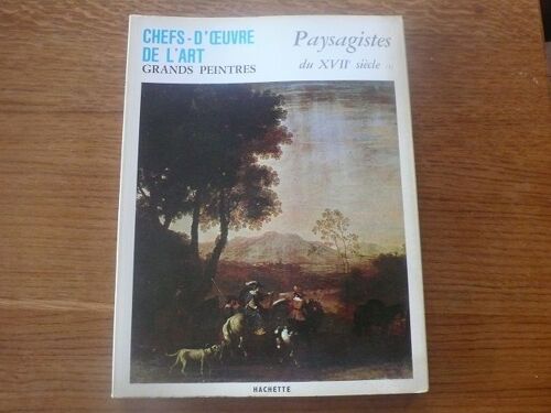 Chefs-D'oeuvre De L'art Grands Peintres  N° 124 : Paysagistes Du Xvii Siecle Tome 1