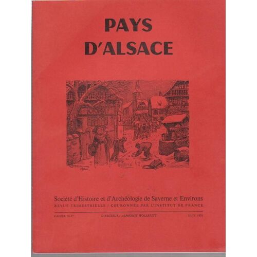 Pays D'alsace 96-97  N° 96 : Orgues Wetzel De Butten, Orgue J.A Silbermann 1778 , Etc ...