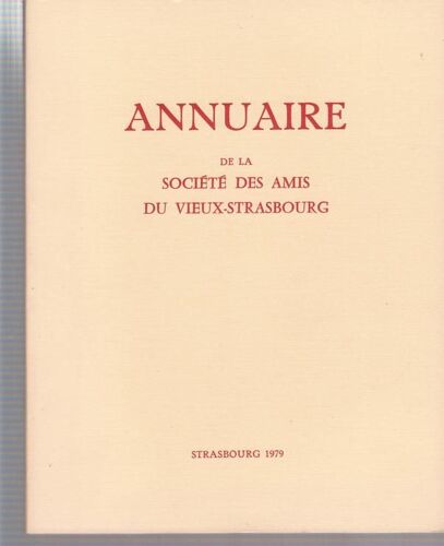 Annuaire De La Societe Des Amis Du Vieux Strasbourg 1979 Tome Ix