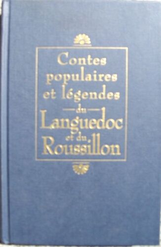 Contes Populaires Et Legendes Du Languedoc Et Du Roussillon