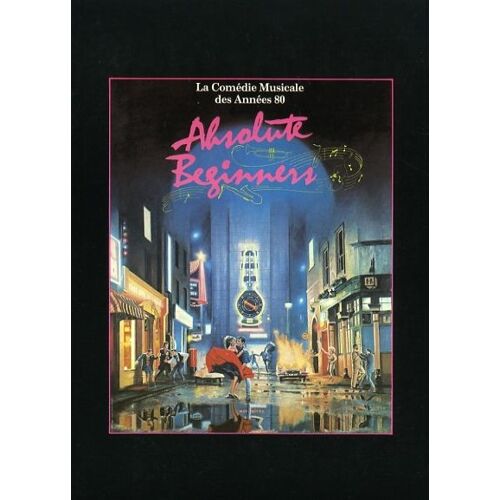 Absolute Beginners - Dp N° 0 : Dossier De Presse Du Film De Julien Temple - Patsy Kensit - David Bowie