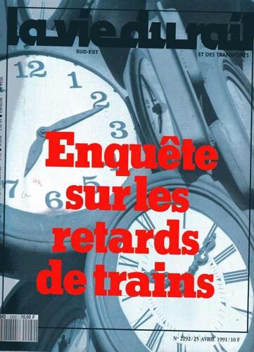 La Vie Du Rail Et Des Transports  N° 2292 : Enquete Sur Les Retards De Trains