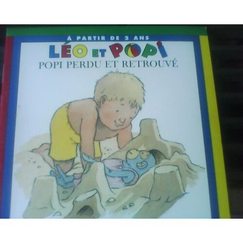 Léo Et Popi : Popi Perdu Et Retrouvé (Illustrations : Helen Oxenbury)