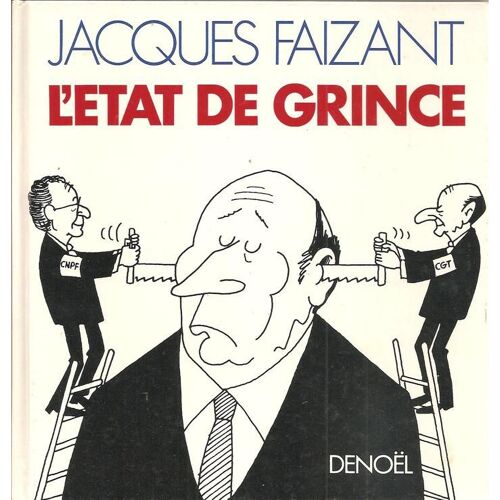 L'état De Grince ( Exemplaire Avec Dédicace Manuscrite / Envoi De Jacques Faizant )