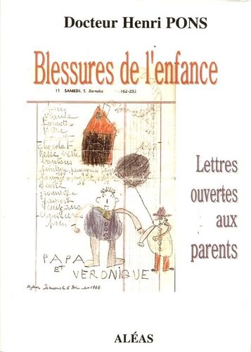 Blessures De L'enfance - Lettres Ouvertes Aux Parents