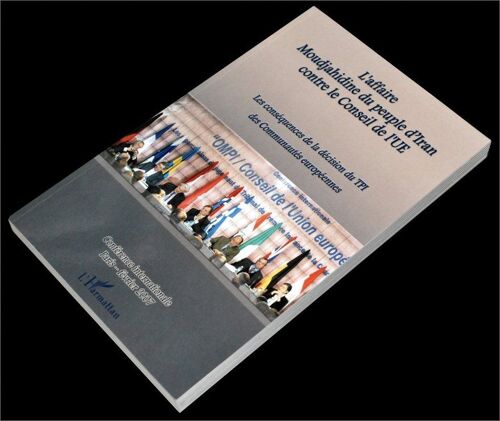 L'affaire Moudjahidine Du Peuple D'iran Contre Le Conseil De L'ue - Conférence Internationale Paris-Février 2007