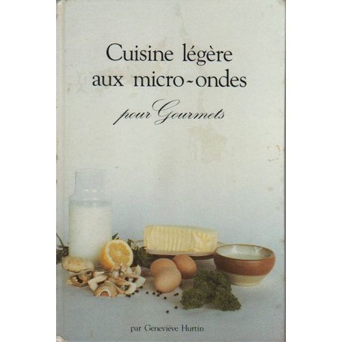 Cuisine Légère Aux Micro-Ondes Pour Gourmets