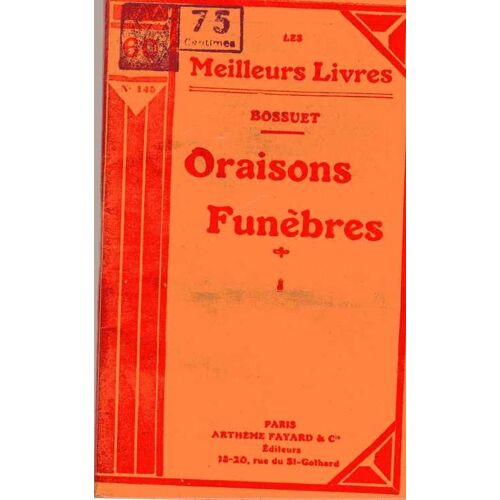 Oraisons Funebres. Tome 1. Collection : Les Meilleurs Livres N° 145