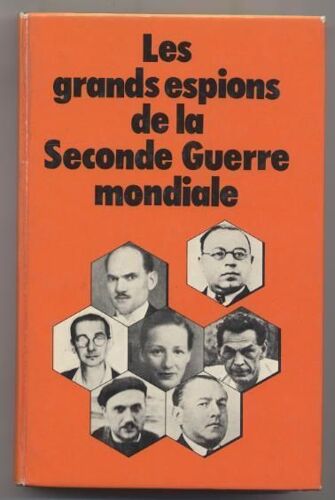Les Grands Espions De La Seconde Guerre Mondiale
