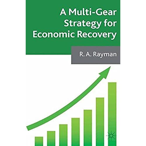 A Multi-Gear Strategy For Economic Recovery