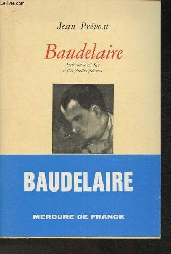 Baudelaire- Essai Sur La Création Et L Inspiration Poétiques