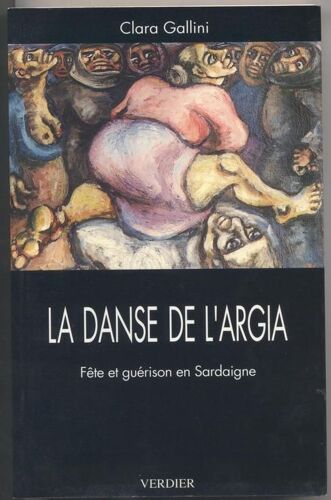 La Danse De L'argia. Fête Et Guérison En Sardaigne