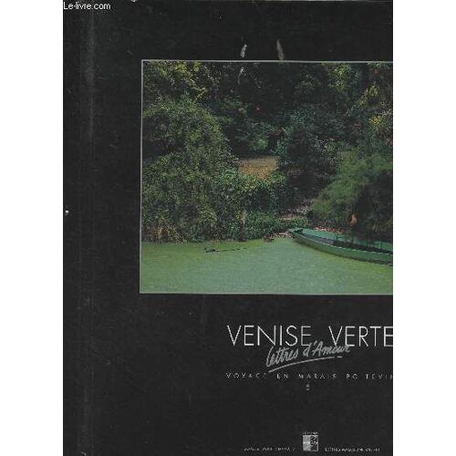 Venise Verte, Lettres D Amour - Voyage En Marais Poitevin