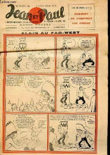 Jean Et Paul, L Hebdomadaire De La Jeunesse (Bayard) - N° 388 - 5 Décembre 1943 - Douze Nations Dans Un Meme Village - Un Héros De L Aviation Française Apôtre Chez Les Papous - Comment Construire Une(...)