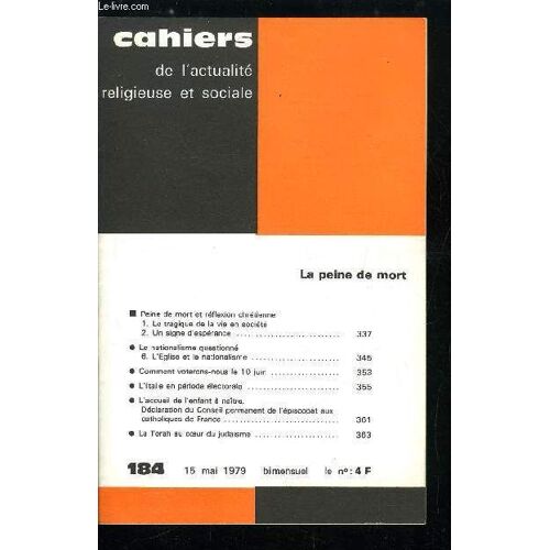 Cahiers De L Actualité Religieuse Et Sociale N° 184 - La Peine De Mort - Peine De Mort Et Réflexion Chrétienne, Le Tragique De La Vie En Société, Un Signe D Espérance, Le Nationalisme Questionné, L(...)