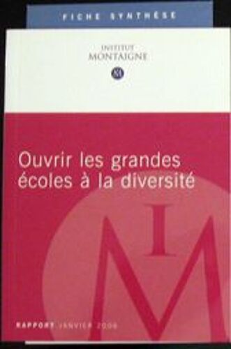 Institut Montaigne  N° 0 : Ouvrir Les Grandes Écoles À La Diversité